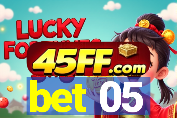 bet 05